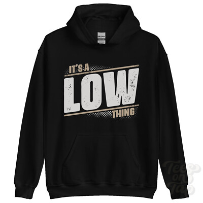 ITS A LOW THING HOODIE Name Nachname lustig Familie Hoody Geschenkidee