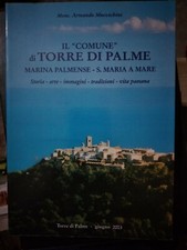 Muccichini IL COMUNE DI TORRE DI PALMA Marina Palmense S. Maria a mare ed. 2003