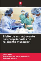 Efeito De Um Adjuvante Nas Propriedades Do Relaxante Muscular Jyoti Bedi (U. A.)