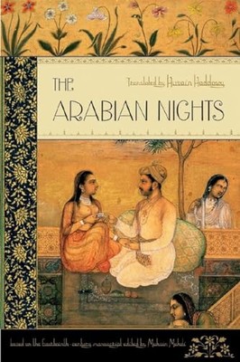 The Arabian Nights: Based on the Text ..., Muhsin Mahdi