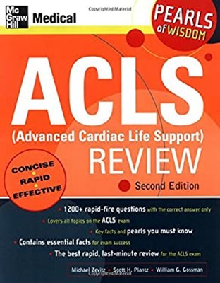 ACLS Advanced Cardiac Life Support Review: Pearls of Wisdom Perf