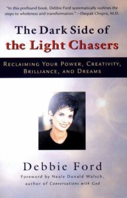 The Dark Side of the Light Chasers: Reclaiming Your Power, Creativity,...