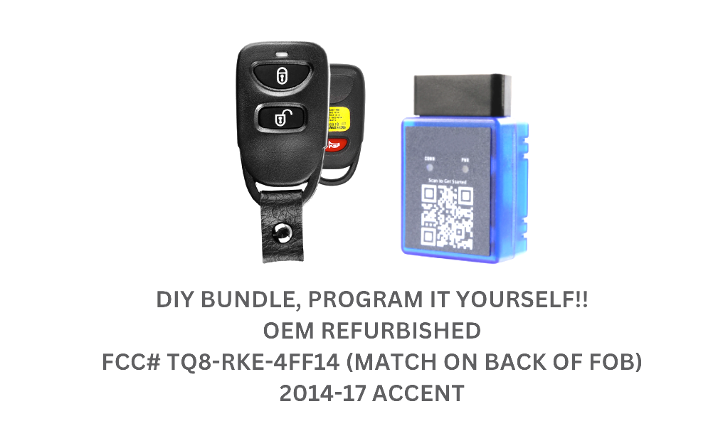 DIY BUNDLE FOR 2014-17 HYUNDAI ACCENT , TOOL FCC# TQ8-RKE-4F14 PROGRAM YOURSELF!