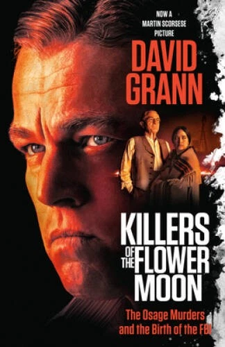 Killers of the Flower Moon (Movie Tie-in Edition): The Osage Murders - VERY GOOD