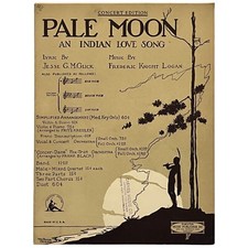 Sheet Music PALE MOON An Indian Love Song 1920 Concert Edition Frederick Logan