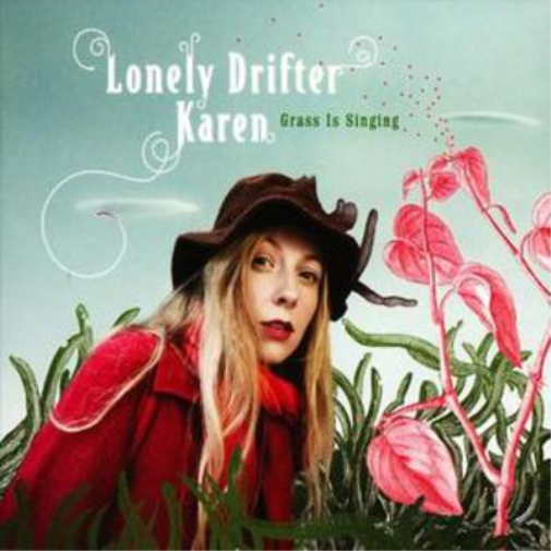 Lonely Drifter Karen Grass Is Singing (CD) Album