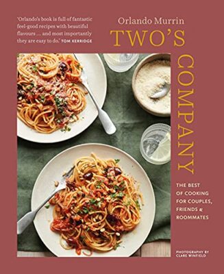 Two's Company: The best of cooking for couples, friends and room