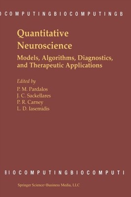 Pardalos - Quantitative Neuroscience  Models Algorithms Diagnostics - P555z