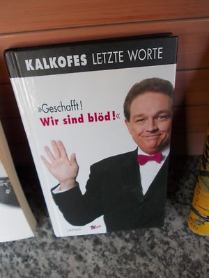 Kalkofes letzte Worte: Geschafft!, Wir sind blöd!, aus dem Lappan Verlag