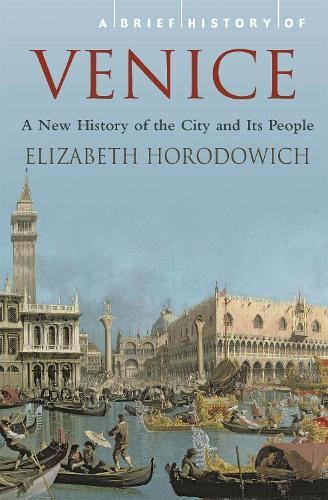 A Brief History of Venice (Brief Histories) - Image 3