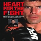 Heart for the Fight : A Marine Captain's Journey from Assault Platoon Leader to Mixed Martial Arts Cagefighting Champion by John R. Bruning and Brian Stann (2010, Hardcover)