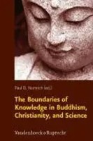 The Boundaries Of Knowledge In Buddhism, Christianity, And Science | Numrich