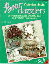 Bow Dazzlers Victorian Style 25 Floral Craft Projects Vintage Pattern Book