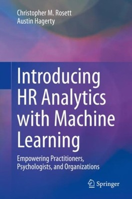 Rosett - Introducing HR Analytics with Machine Learning   Empowering P - X555z