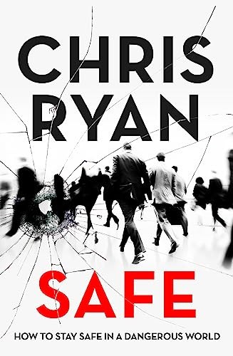 Safe: How to stay safe in a dangerous world: Survival techniq .9