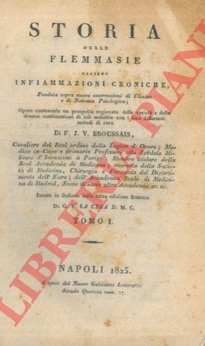 BROUSSAIS F.J.V. - History of Phlegmasia. Oxygen chronic inflammation. Fon