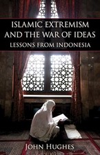 Islamic Extremism and the War of Ideas: Lessons from Indonesia J