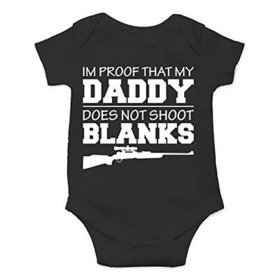  I'm Proof That My Daddy Does Not Shot Blanks - Funny One-piece Newborn Black