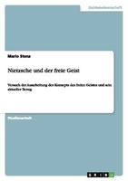 Nietzsche Und Der Freie Geist Mario Stenz
