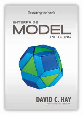 Enterprise Model Patterns : Describing the World by David Hay (2011, Hardcover)