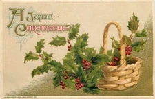 Embossed Winsch Christmas Postcard Holly in Basket - circa 1912