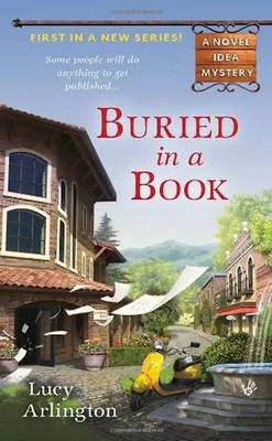 Buried in a Book (A Novel Idea Mystery, Band 1) - Arlington, Lucy