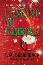 L'enfant Au Tambour - Une Nouvelle De Justice Security by Agnes Ruiz (French) Pa
