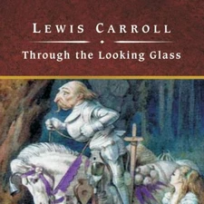 Through the Looking Glass (Tantor Unabridged Classics)