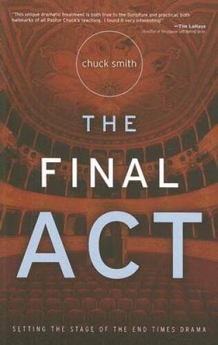 The Final Act - Paperback By Chuck Smith - VERY GOOD