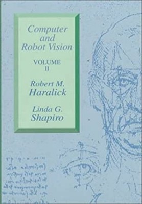 Computer and Robot Vision Paperback Linda G., Haralick, Robert M.