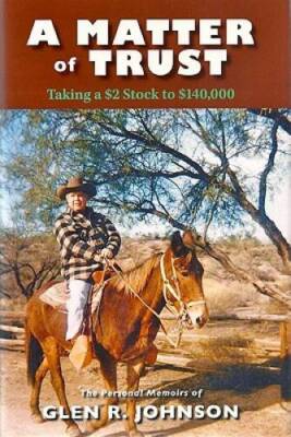 A Matter of Trust: Taking a 2 Stock to 140,000 - Hardcover - GOOD