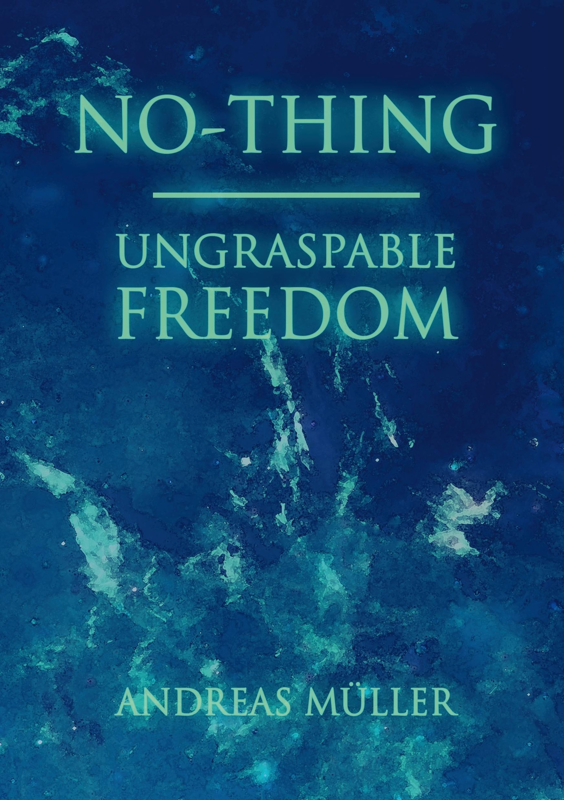 Thumbnail - No-thing - Ungraspable Freedom | Andreas Müller | Taschenbuch |