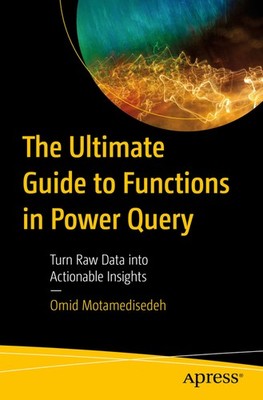 The Ultimate Guide To Functions In Power Query: An Essential...