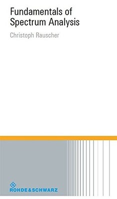 FUNDAMENTALS OF SPECTRUM ANALYSIS By Christoph Rauscher - Hardcover