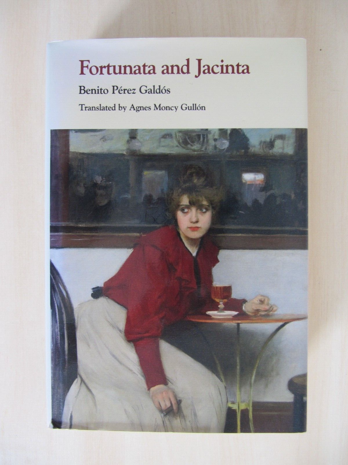 Fortunata and Jacinta: Two Stories of Married Women by Galdos Benito Perez