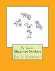 Pyrenean Shepherd Stickers: Do It Yourself by Gail Forsyth (English) Paperback B