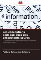 Fabiano GuimarãEs Da Rocha | Les Conceptions PéDagogiques Des Enseignants Sourds