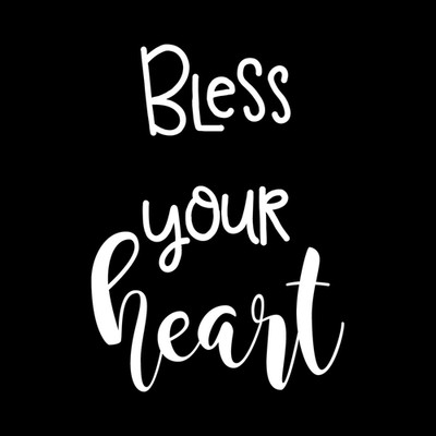 Bless Your Heart Vinyl Decal Sticker