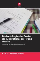 K. M. A. Ahamed Zubair | Metodologia De Ensino De Literatura De Prosa ÁRabe