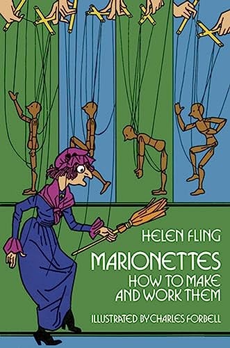 Marionettes: How to Make Them and Work Them By Helen Fling, Charles Forbell - Image 3