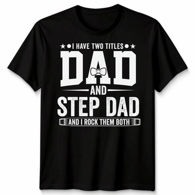 I Have Two Titles Herren T-Shirt Papa And Step Dad And I Rock Them Both Geschenk