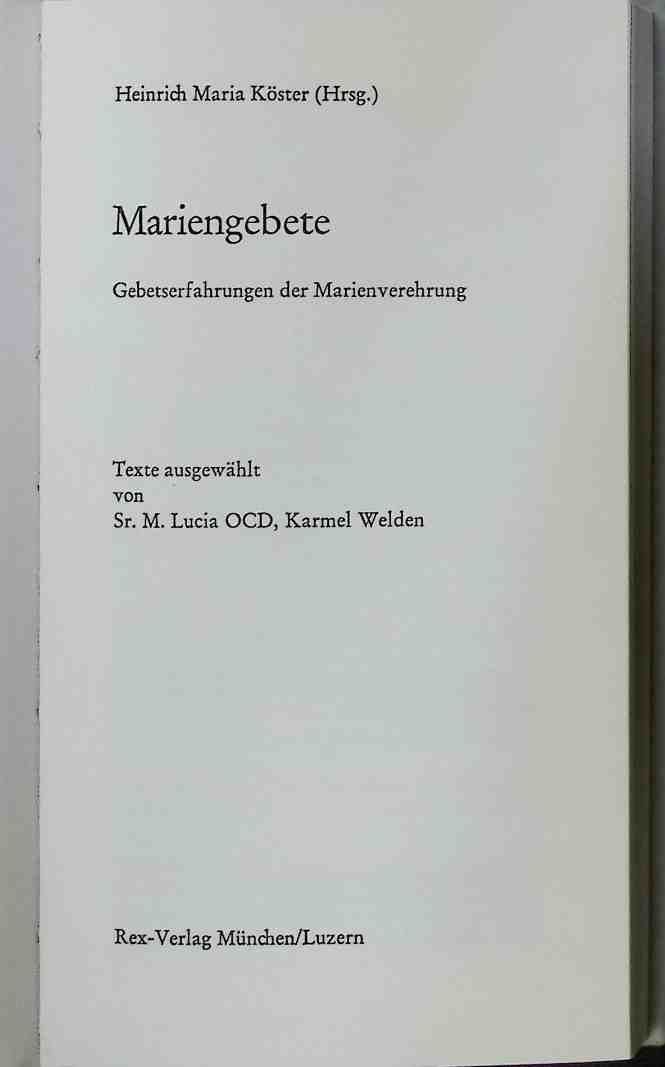 Mariengebete : Gebetserfahrungen d. Marienverehrung. Köster, Heinrich Ma 2120673