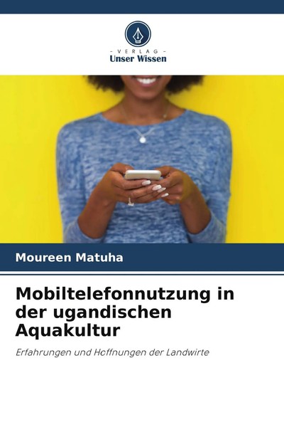 Mobiltelefonnutzung In Der Ugandischen Aquakultur Moureen Matuha Taschenbuch-image