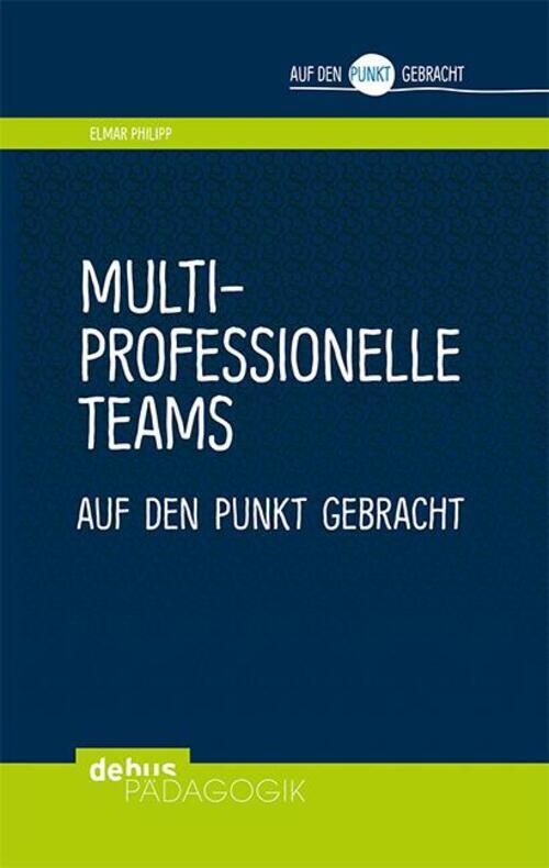 Elmar Philipp | Multiprofessionelle Teams Auf Den Punkt Gebracht |