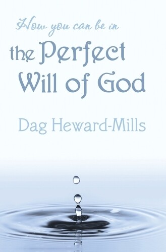 Thumbnail - Dag Heward-mill How You Can Be In The Perfect Will Of (taschenbuch)
