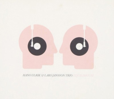 LARS JANSSON TRIO/HANS ULRIK - EQUILIBRIUM NEW CD