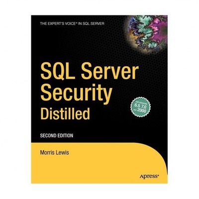 SQL Server Security Distilled