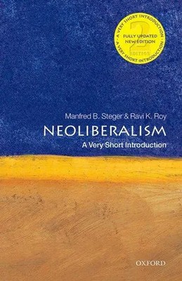 Neoliberalism: A Very Short Introduction Manfred B. Steger (u. a.) Taschenbuch