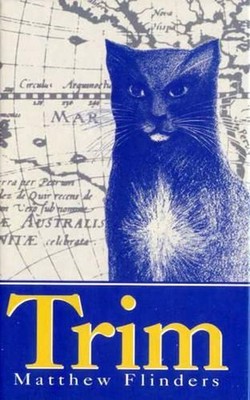Trim: The Story Of A Brave, Seafaring Cat by Matthew Flinders (English) Hardcove