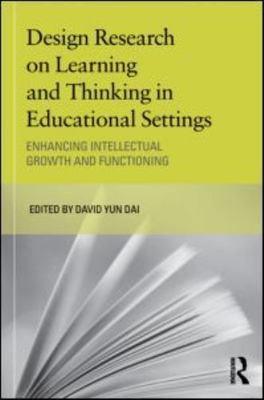Design Research on Learning and Thinking in Educational Settings: Enhancing...